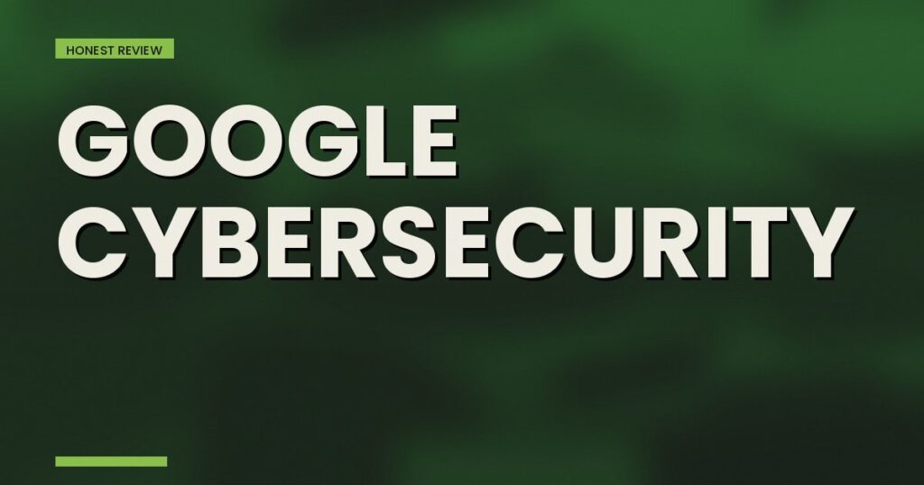google cybersecurity certificate 2026 big type duotone review