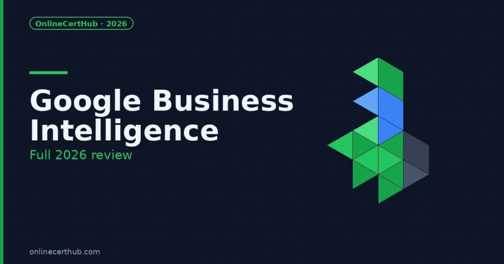 google business intelligence certificate 2026 review dashboard