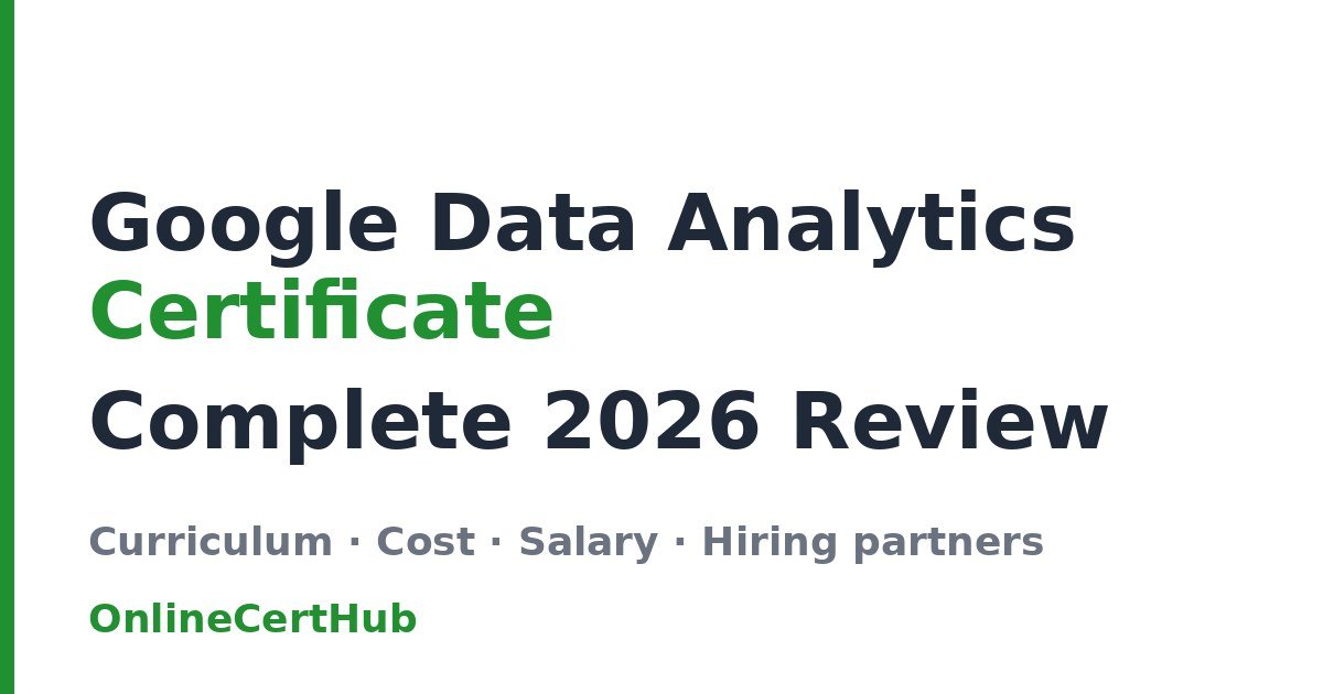 Google Data Analytics Certificate Review: Honest Take 2026