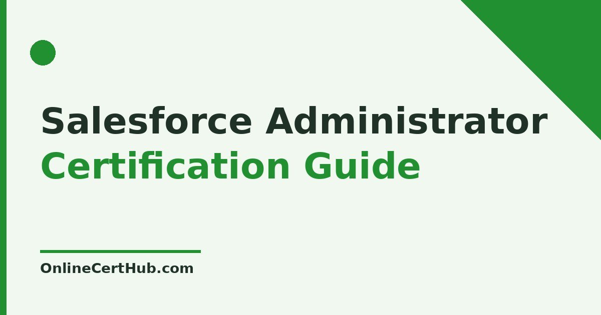 Salesforce Administrator Certification 2026 guide